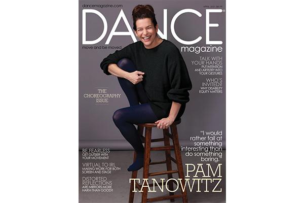 Dance Magazine April 2021 Cover featuring Alumna Pam Tanowitz